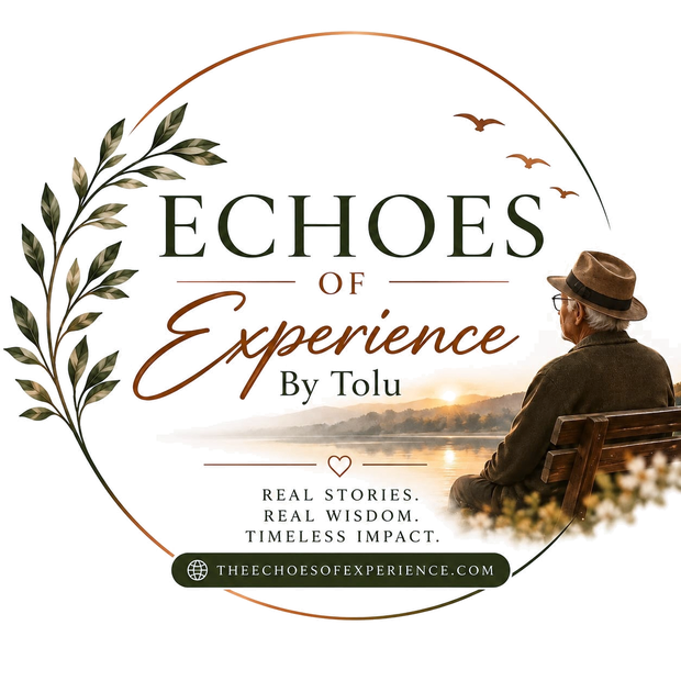 Echoes of Experience by Tolu — real stories, real wisdom, timeless impact
